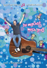 Basse: Du machst mich groß - Liederbuch
