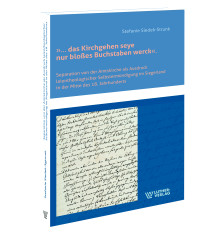 Siedek-Strunk: „ ... das Kirchgehen seye nur bloßes Buchstaben werck“.