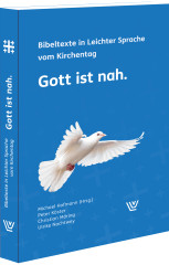 Hofmann (Hrsg.), Köster, Möring, Nachtwey: Gott ist nah! Bibel-Texte in Leichter Sprache vom Kirchentag