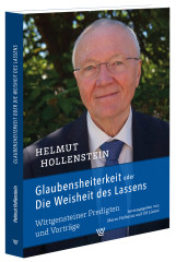 Hollenstein: Glaubensheiterkeit oder Die Weisheit des Lassens
