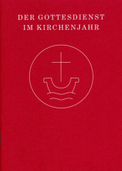 Der Gottesdienst im Kirchenjahr