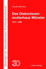Bendick: Das Diakonissenmutterhaus Münster